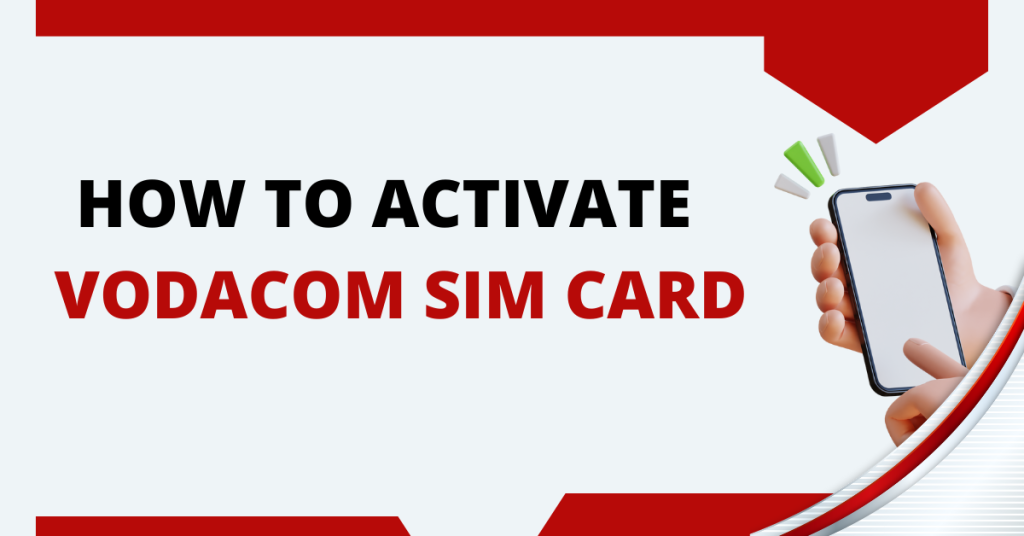 How To Activate Vodacom Sim Card