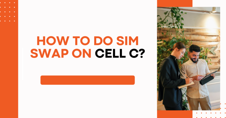 How To Do Sim Swap On Cell C