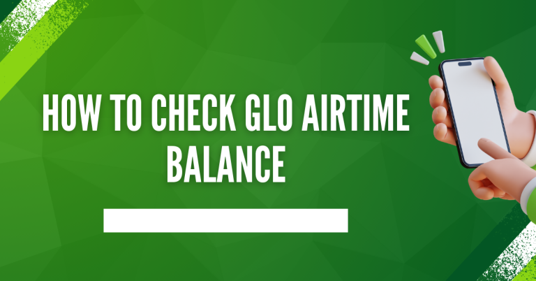 How To Check GLO Airtime Balance