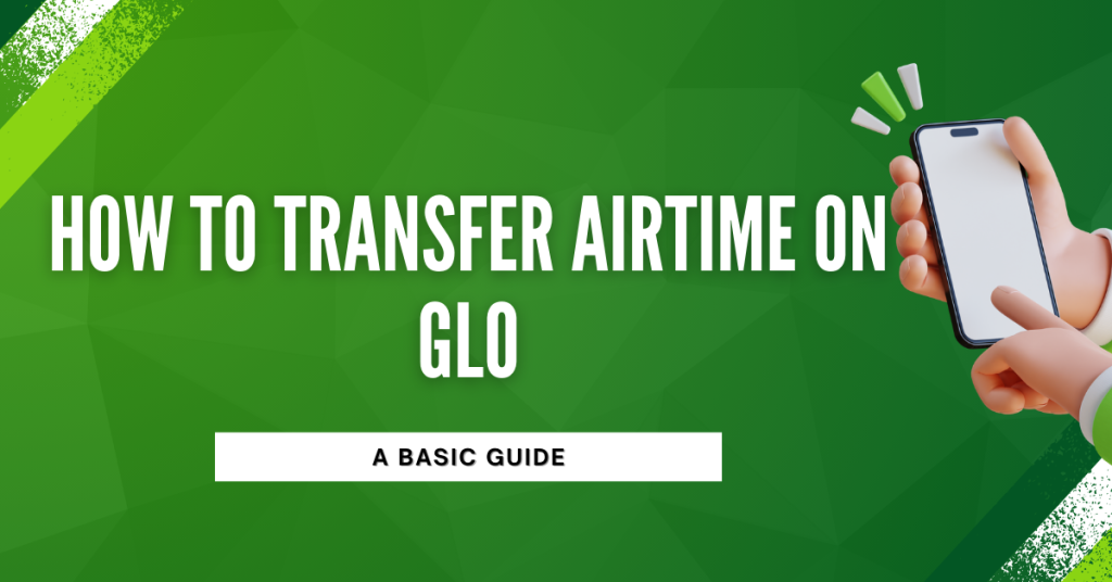 How To Transfer Airtime On GLO