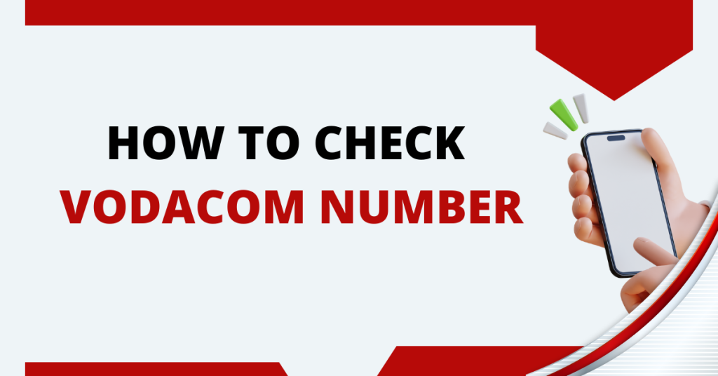 how to check  
vodacom number 