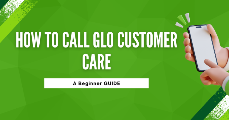 How To Call GLO Customer Care