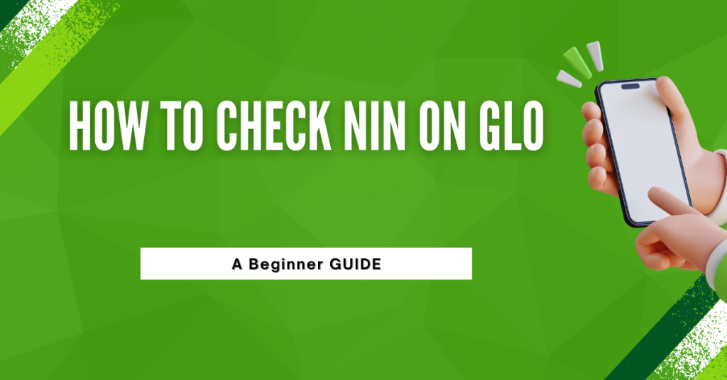 How To Check NIN On GLO