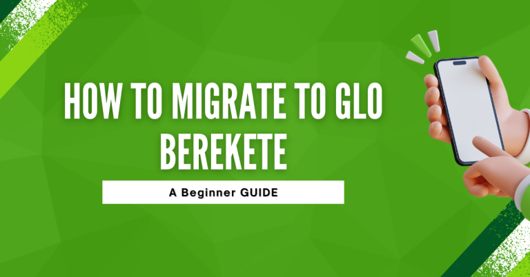 How To Migrate To Glo Berekete