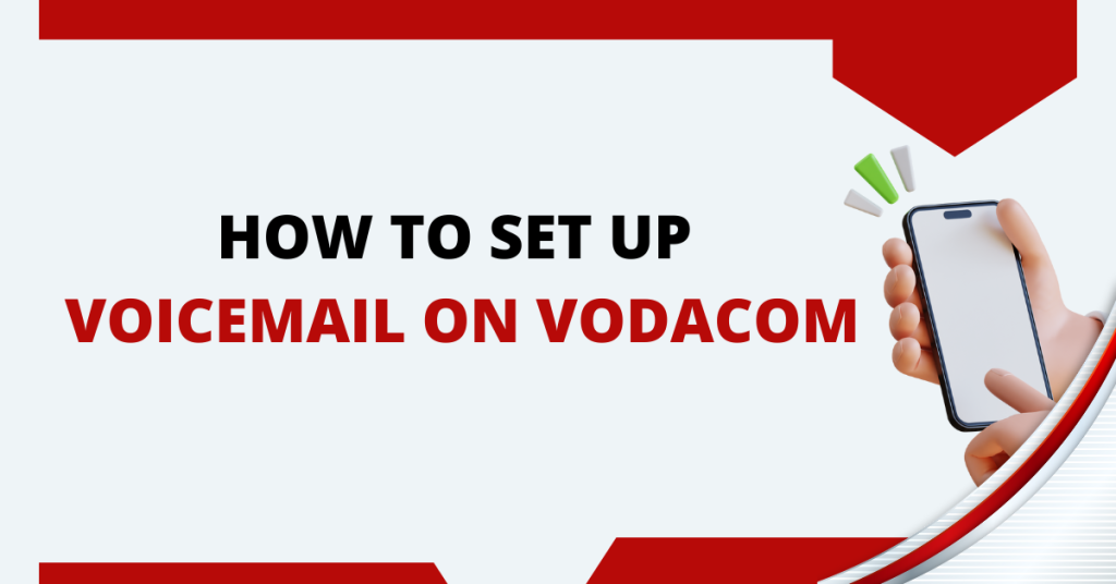 How To Set Up Voicemail On Vodacom 