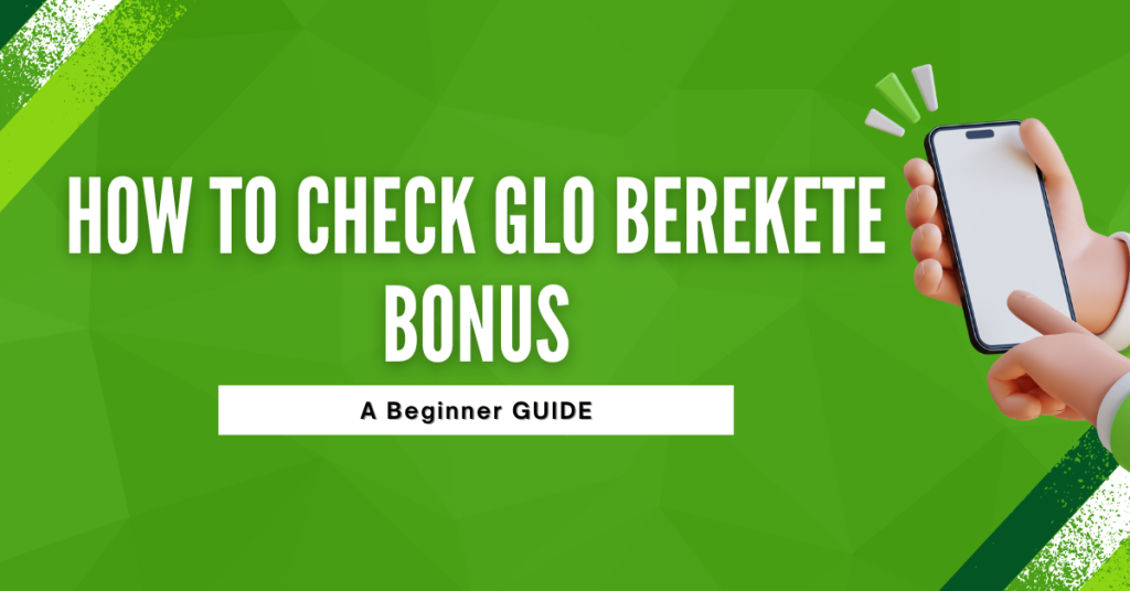 How To Check Glo Berekete Bonus |