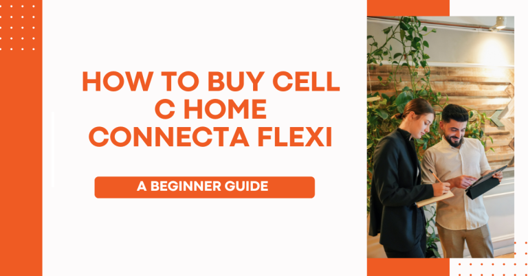 How To Buy Cell C Home Connecta Flexi