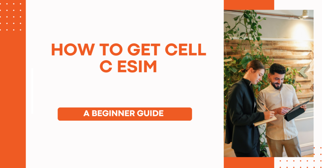 How To Get Cell C ESIM