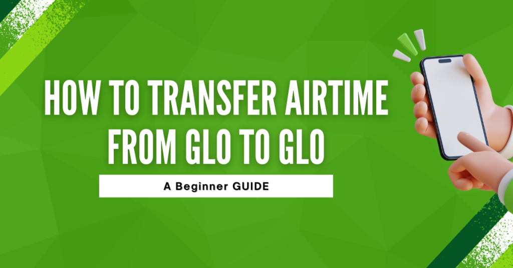 How To Transfer Airtime From GLO To GLO