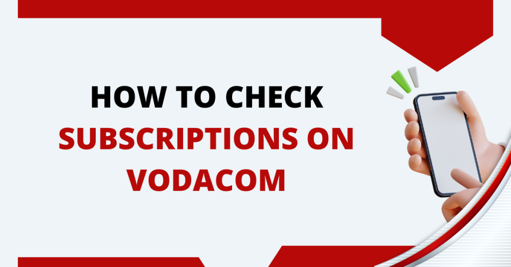 How To Check Subscriptions On Vodacom