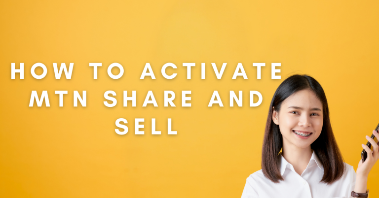 How To Activate MTN Share And Sell