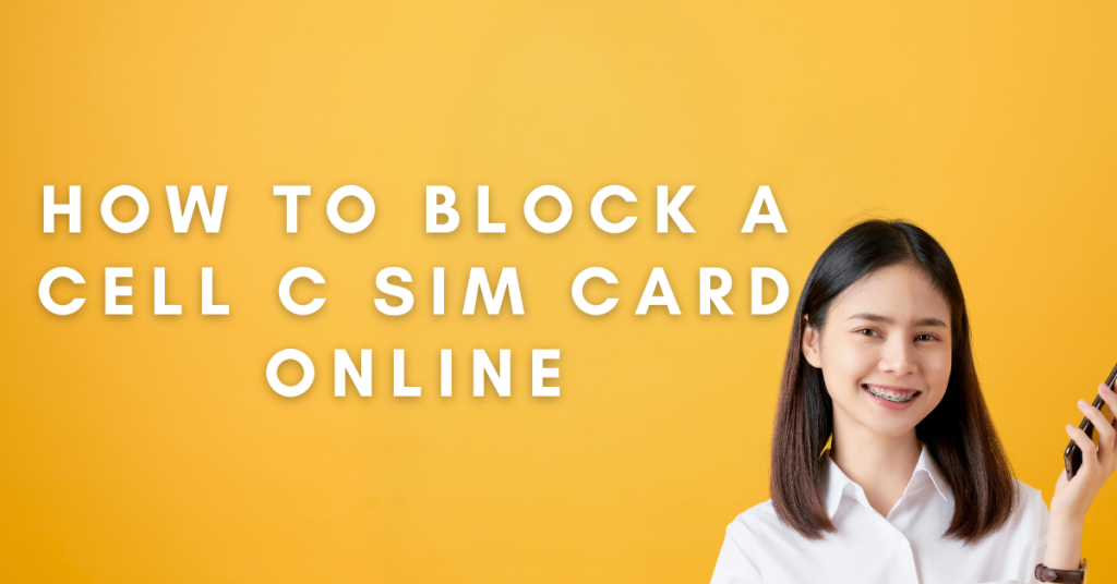 How To Block A Cell C Sim Card Online