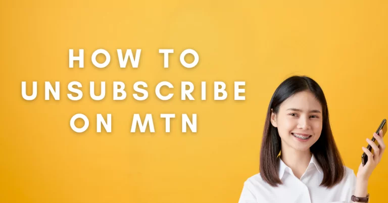 How To Unsubscribe On MTN