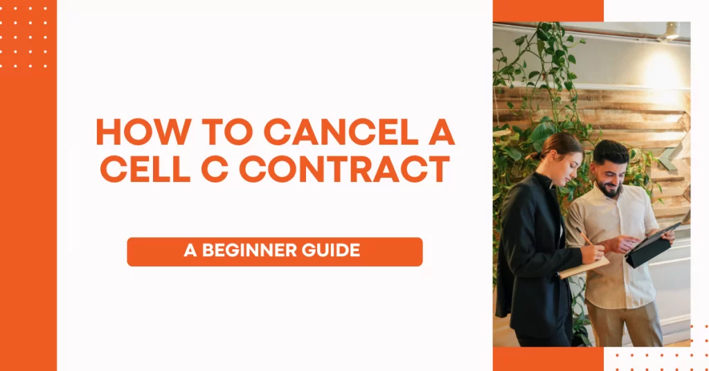 How To Cancel A Cell C Contract