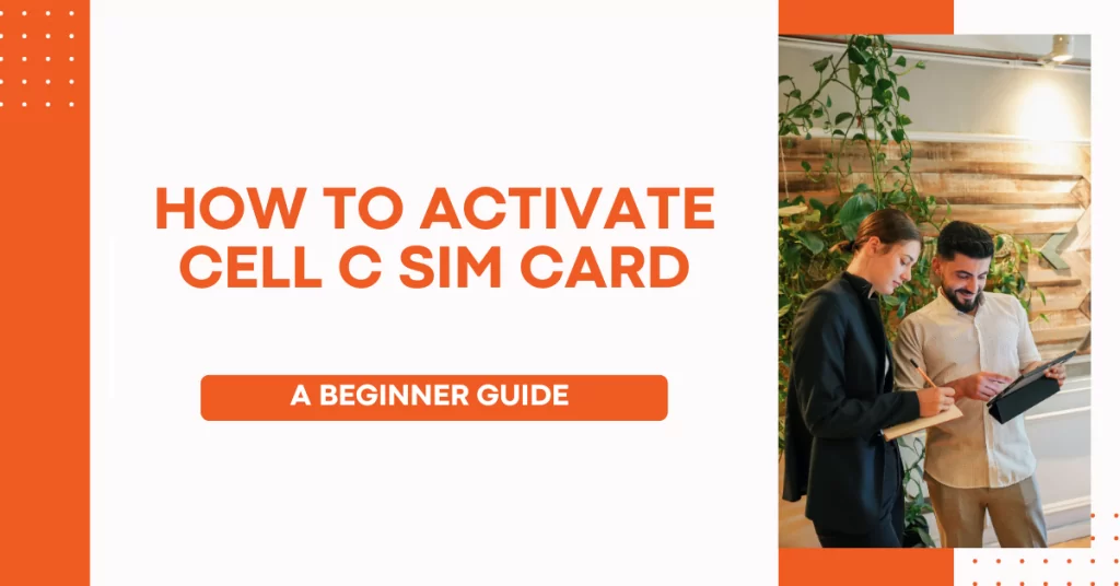 How To Activate Cell C Sim Card