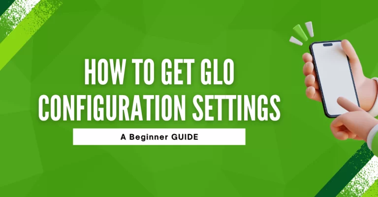 How To Get Glo Configuration Settings