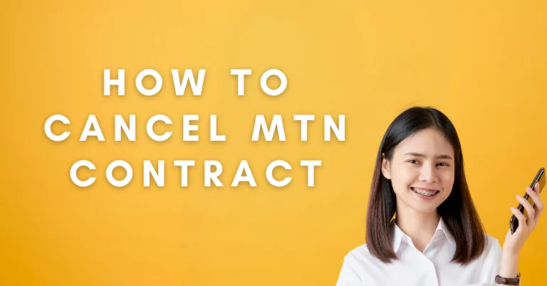 How To Cancel MTN Contract